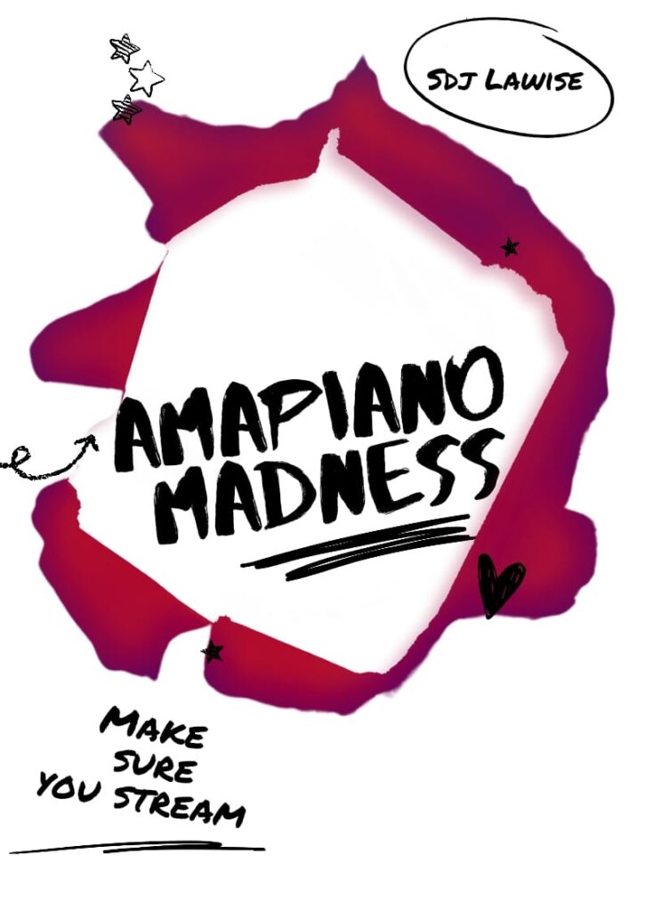 Sdj Lawise - Amapiano Madness